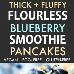 Thick Fluffy Flourless Blueberry Smoothie Pancakes