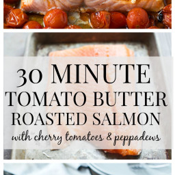 Tomato Butter Roasted Salmon with Cherry Tomatoes and Peppadews