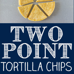 Two Point Tortillas Chips - Easy Baked Tortillas Chips
