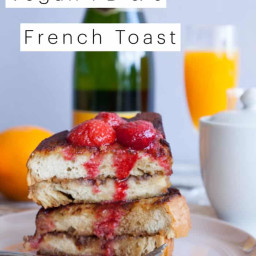 Vegan Breakfast: Vegan Peanut Butter and Jelly French Toast