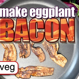 Vegan Eggplant Bacon Recipe