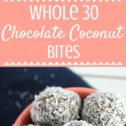 Whole 30 Chocolate Coconut Bites