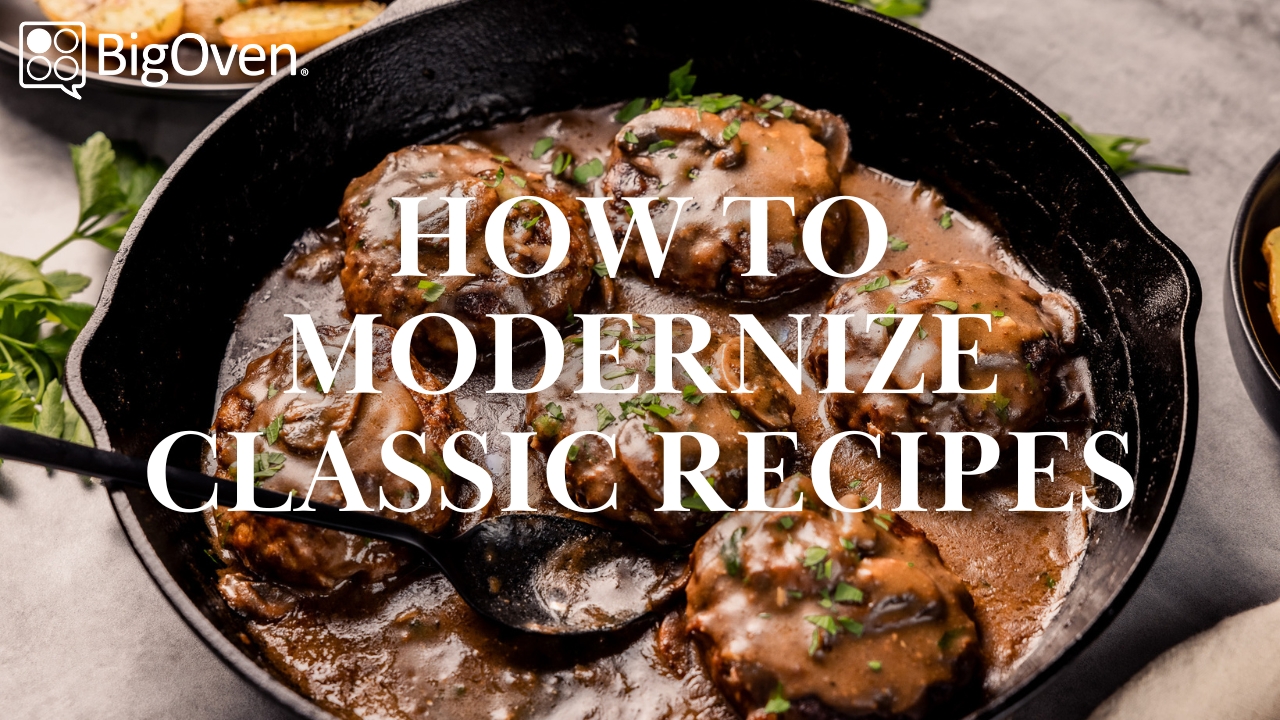 how-to-modernize-classic-recipes-7e0dbfbea2d992049d850f63