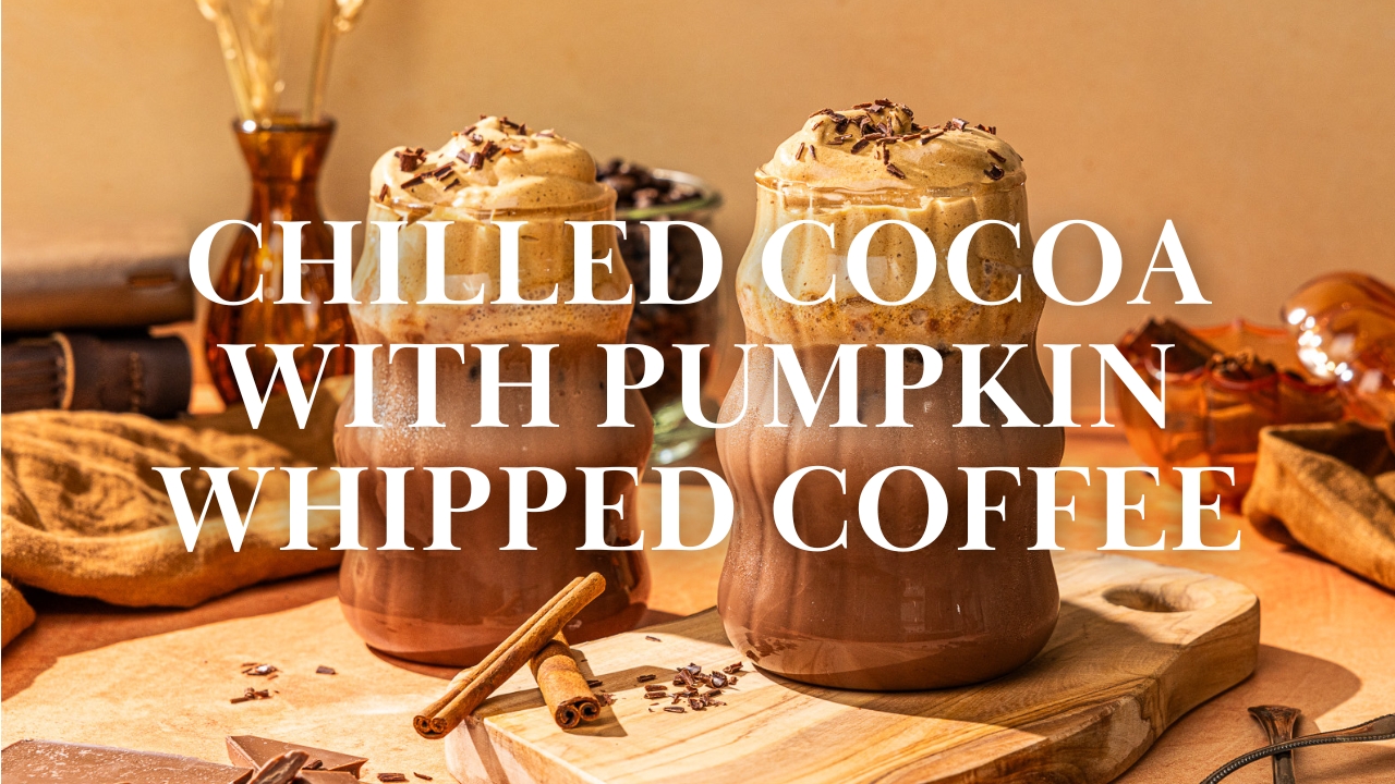 Chilled Coco (Xocolatl) with Pumpkin Whipped Coffee
