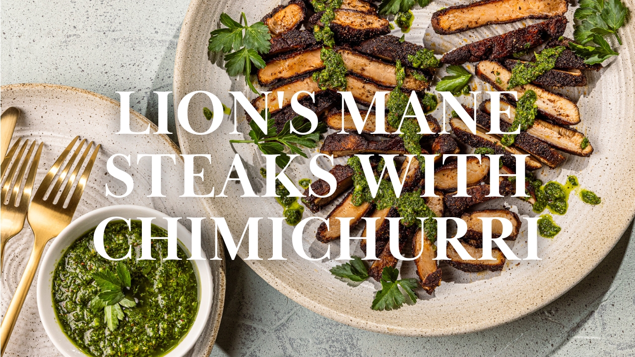 Lion's Mane Steaks with Chimichurri